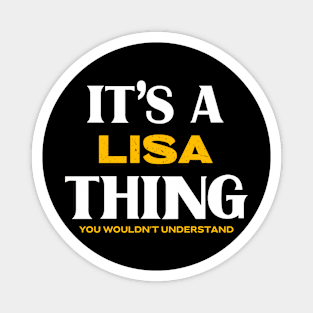 It's a Lisa Thing You Wouldn't Understand Magnet